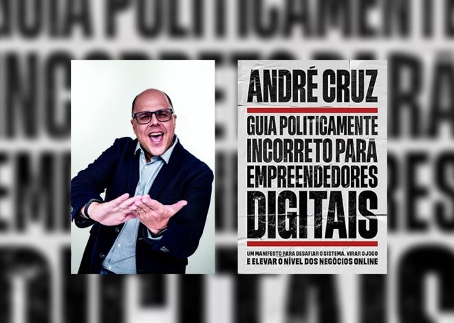 Empresário André Cruz lança livro “politicamente incorreto” sobre empreendedorismo digital em SP